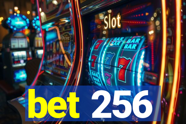 bet 256